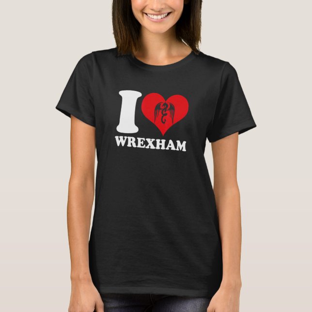 Wrexham Wales   Welsh I Love Wrexham   Wrexham T-Shirt (Front)