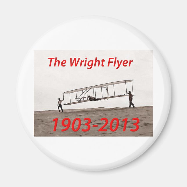 Wright Flyer Anniversary (1903-2013) Magnet (Front)