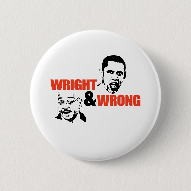 WRIGHT & WRONG / ANTI-OBAMA BUTTON (Front)