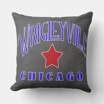 Wrigleyville Chicago - A Chicago Neighborhood Outdoor Pillow by malibuitalian at Zazzle