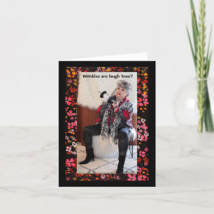 Wrinkles are Laugh Lines? No Joke Greeting Card