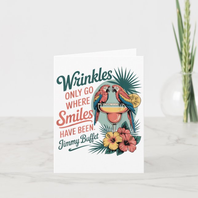 Wrinkles Only Go Where Smiles Have Been _1  Card (Front)