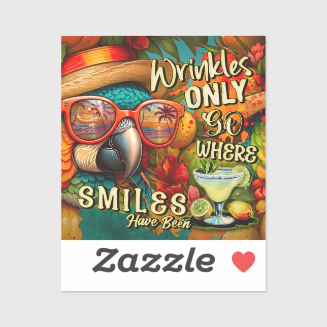 Wrinkles Only Go Where Smiles Have Been Parrot Sticker (Sheet)