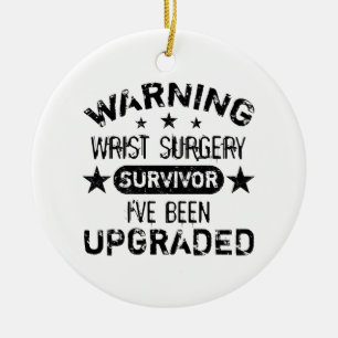 Wrist Surgery Humor Upgraded Ceramic Ornament