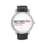 Our House  Wrist Watch