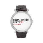 Pouts like fuck Street  Wrist Watch
