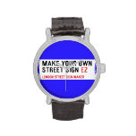 make your own street sign  Wrist Watch
