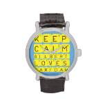 Keep 
 Calm 
 Gilbert 
 Loves 
 Faridah   Wrist Watch