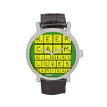 Keep 
 Calm 
 Gilbert 
 Loves 
 Faridah   Wrist Watch