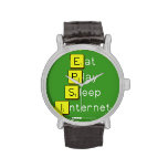 Eat
 Play
 Sleep
 Internet  Wrist Watch