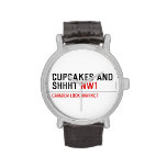 CUPCAKES AND  SHHHT  Wrist Watch
