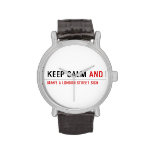 KEEP CALM  Wrist Watch