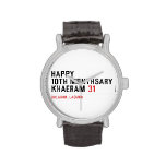 Happy 10th Monthsary Khaeram  Wrist Watch