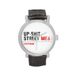 Up Shit Street  Wrist Watch