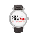 KEEP  CALM  Wrist Watch