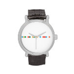 You are such a nerd br!
   Wrist Watch