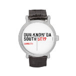 DUN KNOW DA SOUTH  Wrist Watch