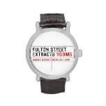 Fulton street Extracts  Wrist Watch