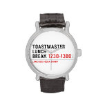 Toastmaster Lunch break  Wrist Watch