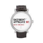 BASEMENT  APPROVED  Wrist Watch