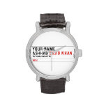 Your Name Ashhad  Wrist Watch