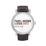 PADEL INDOOR LLEIDA  Wrist Watch