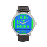 thug life  nigga  Wrist Watch