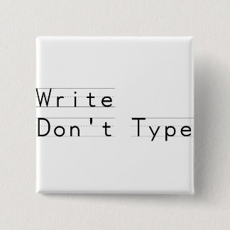 Write Don't Type Pinback Button