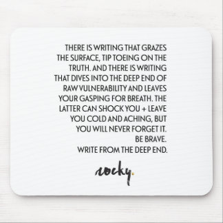 WRITE FROM THE DEEP END MOUSE PAD