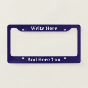 Write Here and Here Too Blue White Text Template  License Plate Frame