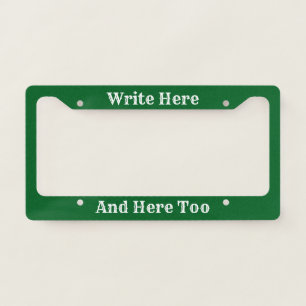 Write Here and Here Too Green White Text Template License Plate Frame