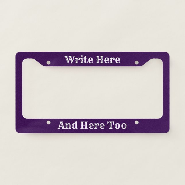 Write Here and Here Too Purple White Text Template License Plate Frame (Front)