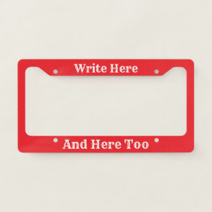 Write Here And Here Too Red White Text Template  License Plate Frame