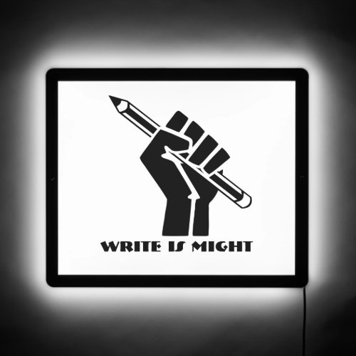 Write is Might LED Sign