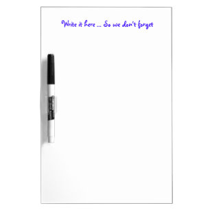 Write it here ... Dry Erase Board with Pen