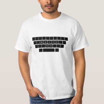 Write On - Gifts For Aspiring Writers T-shirt by FestiveFair at Zazzle