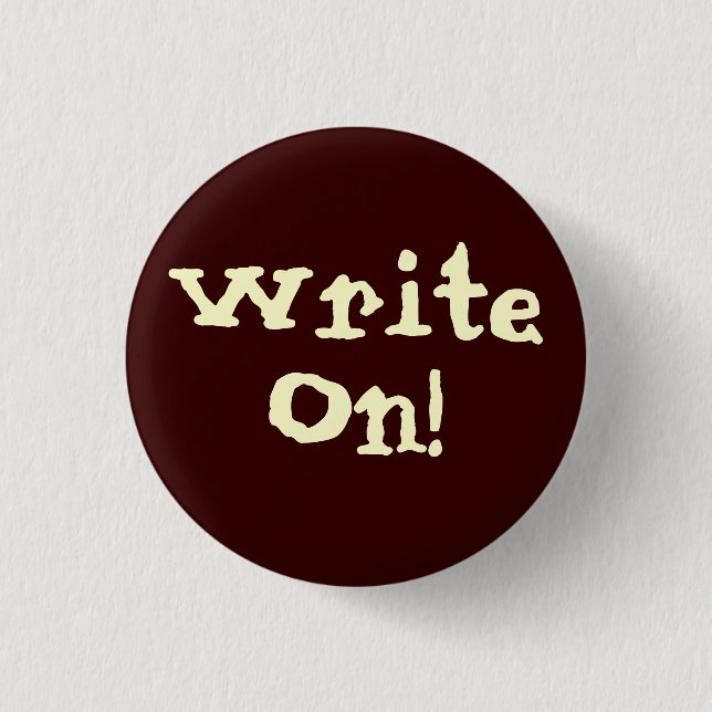 Write On! Motivational Button (Front)