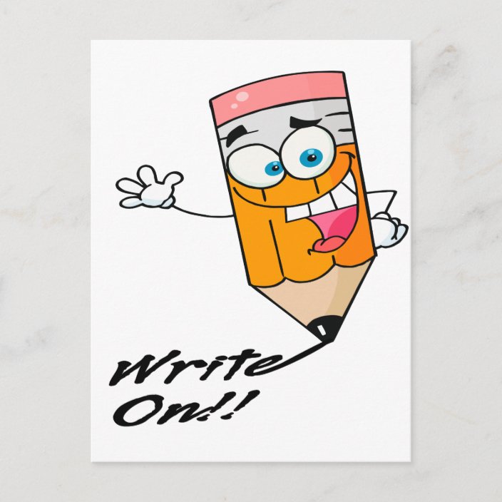 write on right on funny happy pencil cartoon postcard | Zazzle.com