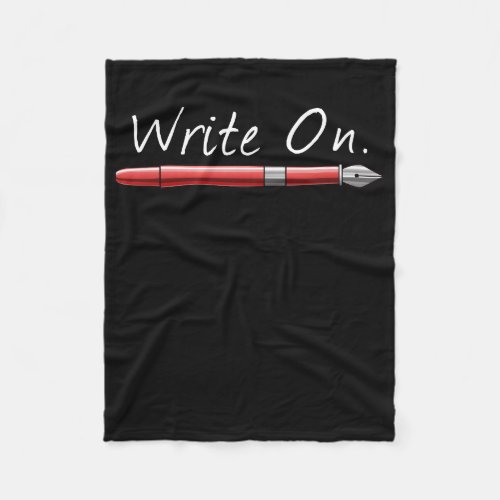 Write On Writing For Writers Fleece Blanket