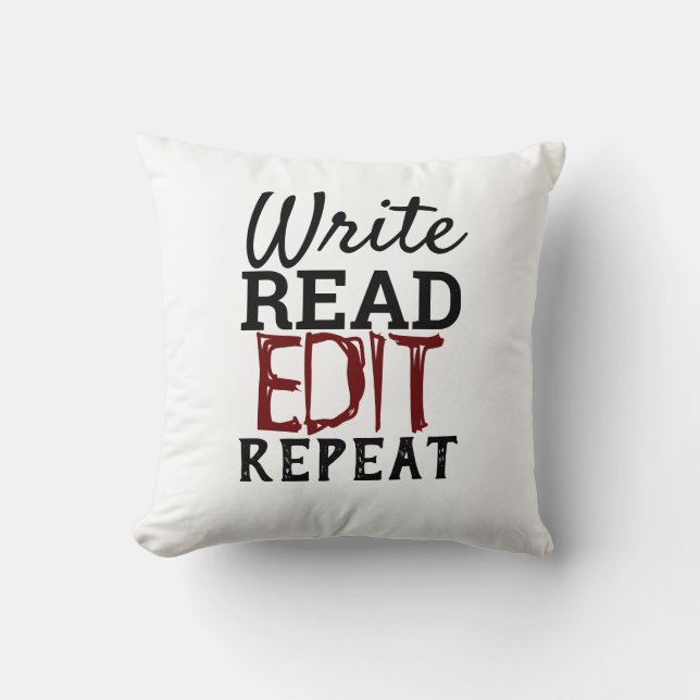 Write Read Edit Repeat Throw Pillow (Front)