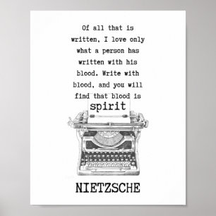WRITE with blood typewriter quote by Nietzsche Poster