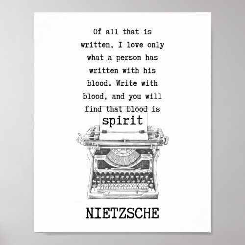 WRITE with blood typewriter quote by Nietzsche Poster