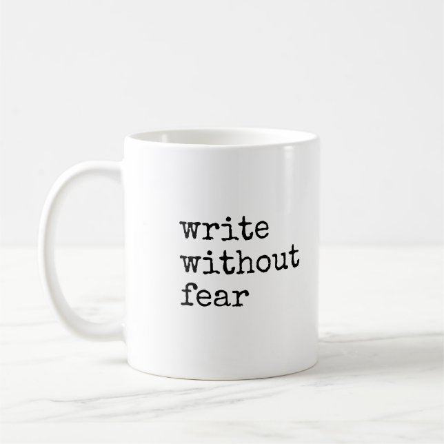 Write Without Fear Edit Without Mercy Writers Coffee Mug (Left)