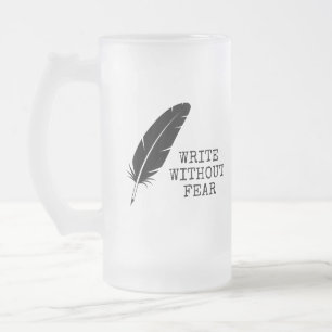 Write Without Fear Edit Without Mercy Writers Frosted Glass Beer Mug