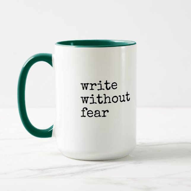 Write Without Fear Edit Without Mercy Writers Mug (Left)
