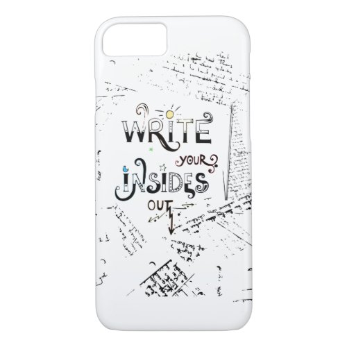 Write your Insides OUT Motivational writers motto iPhone 87 Case