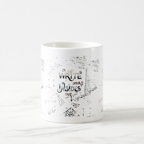 Write your Insides OUT Motivational writers motto Coffee Mug