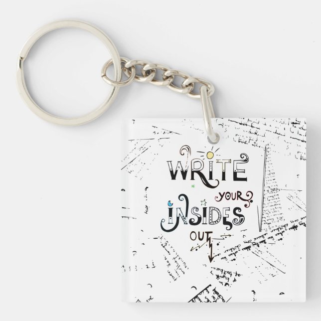 Write your Insides OUT! Motivational writers motto Keychain (Front)