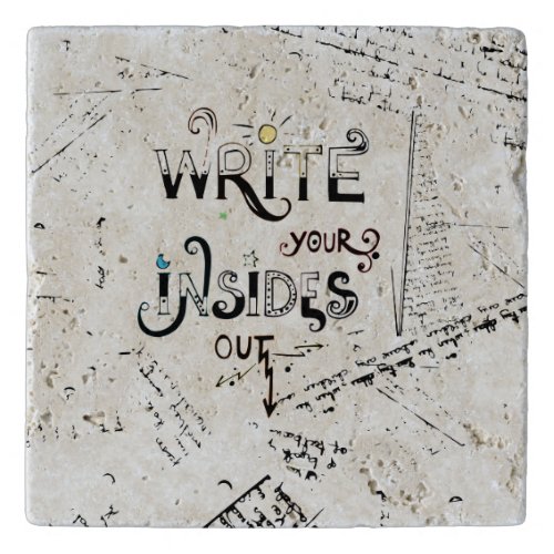 Write your Insides OUT Motivational writers motto Trivet