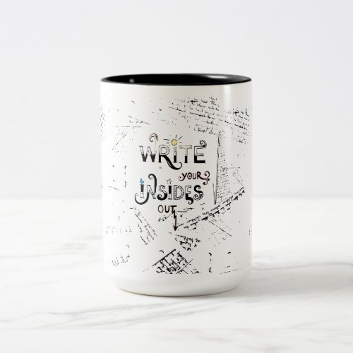 Write your Insides OUT Motivational writers motto Two_Tone Coffee Mug